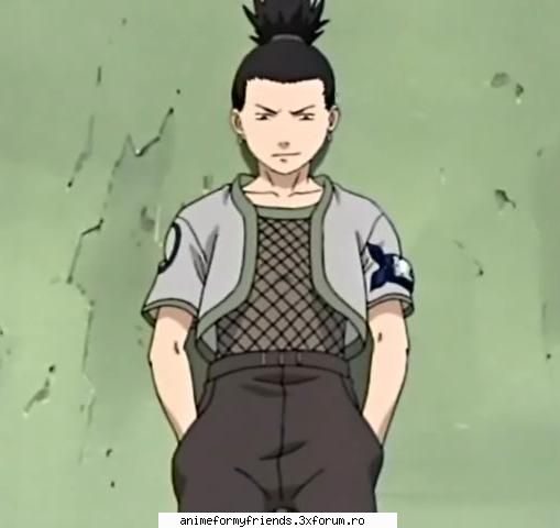 shikamaru nara pun niste aici s-a luptat mn&nbsp; &nbsp;
